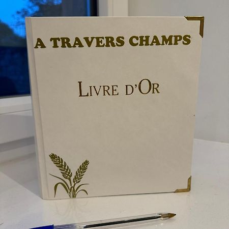 Gite A Travers Champs Colombieres Экстерьер фото